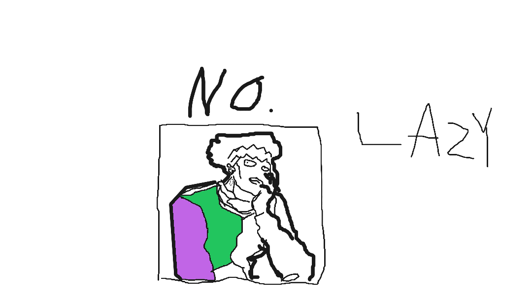 too lazy to finish