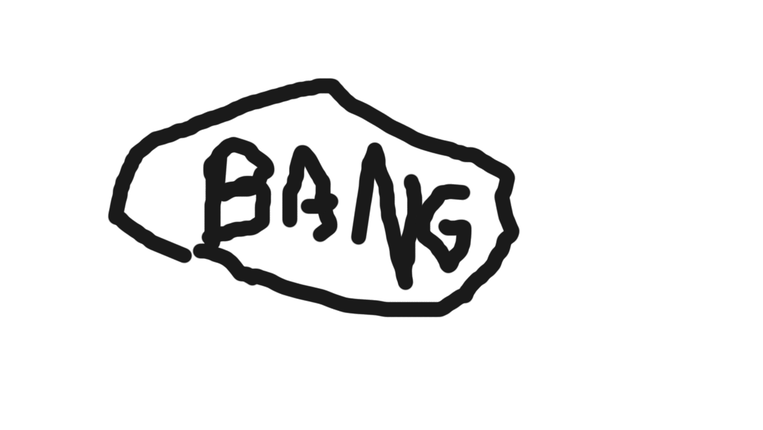 a flash bang because thats the source of my 2 biggest fear